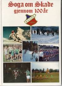 Soga om Skade gjennom 100 år.1887-1987
