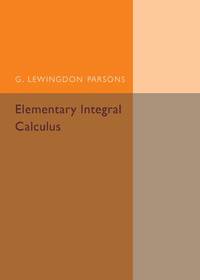 Elementary Integral Calculus