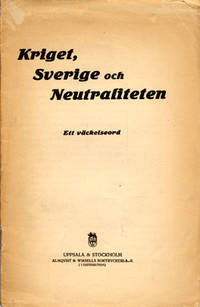 Kriget, Sverige och neutraliteten. Ett…