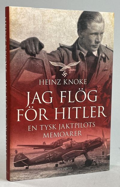 Jag flög för Hitler. En tysk jaktpilots memoarer.…