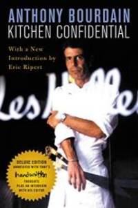 Kitchen Confidential Deluxe Edition: Adventures in the Culinary Underbelly by Anthony Bourdain - 2018-10-23