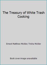 The Treasury of White Trash Cooking