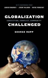 Globalization Challenged : Conviction, Conflict, Community