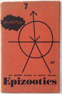 Neurotica 7 (Autumn 1950). The newest science of mental healing: Epizootics by Landesman, Jay Irving, editor - 1950