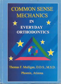 image of Common Sense Mechanics in Everyday Orthodontics