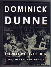 THE WAY WE LIVED THEN. Recollections of a Well-Known Name Dropper