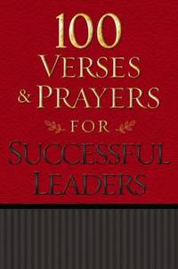 100 Verses and Prayers for Successful Leaders