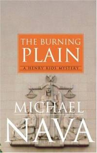 The Burning Plain : A Henry Rios Mystery