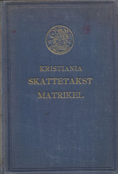 KRISTIANIA BYS MATRIKEL  tillikemed oplysning om…