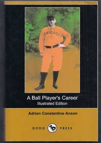 A Ball Player's Career. Illustrated Edition