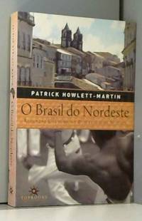 O Brasil Do Nordeste. Riquezas Culturais E Disparidades Sociais (Em Portuguese do Brasil)