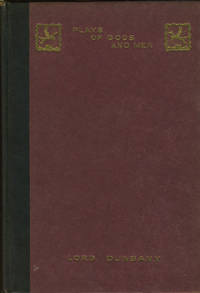 Plays of Gods and Men de Dunsay, Lord - 1917