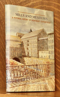 image of MILLS AND MEADOWS, A PICTORIAL HISTORY OF NORTHEAST CONNECTICET