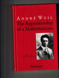 The Apprenticeship of a Mathematician by Weil, Andre - 1992