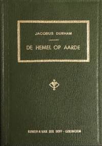 De hemel op aarde nedergebracht in eene stille, bevredigde en goede consciëntie met het bloed...