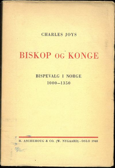 Biskop og Konge. Bispevalg i Norge 1000-1350.