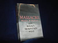 image of Massacre: Murder & Mayhem in the Rocky Mountain West
