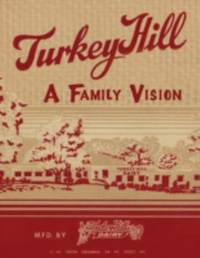 Turkey Hill -- a Family Vision