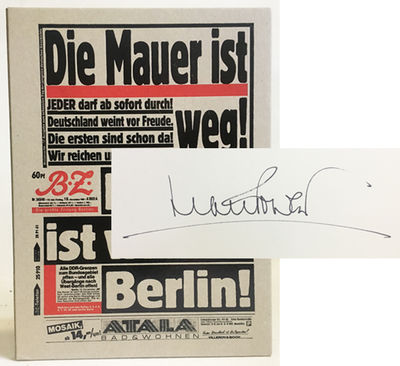 Die Mauer Ist Wg Berlin Ist Wieder Berlin! [SIGNED] by Mark