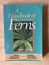 A HANDBOOK OF FERNS FOR AUSTRALIA AND NEW ZEALAND