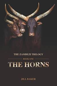 THE HORNS: ZAMBEZI TRILOGY: BOOK ONE: 1