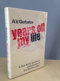 Years Off My Life by Gorbatov, A. V - 1965