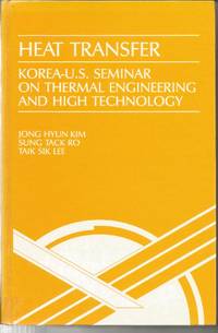 HEAT TRANSFER: Korea-US Seminar on Thermal Engineering and High Technology