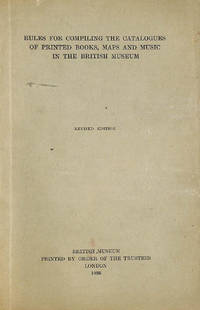 cover of Rules for Compiling The Catalogues of Printed Books, Maps and Music in the British Museum