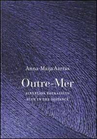 Outre-Mer by Aarras, Anna-Maija - 2011