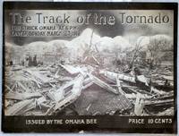 The Track of the Tornado That Struck Omaha at 6 P.M. Easter Sunday, March 23, 1913