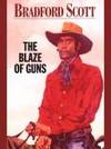 The Blaze of Guns by Bradford Scott - Paperback - 2003 - from Bookbarn (SKU: 851476)