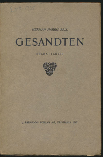 Gesandten. Drama i 4 akter