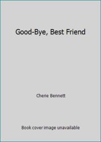 Good-Bye, Best Friend