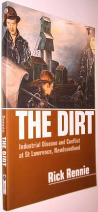 The Dirt : Industrial Disease and Conflict at St. Lawrence, Newfoundland