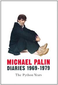 The Python Years: Diaries 1969-1979 Volume One