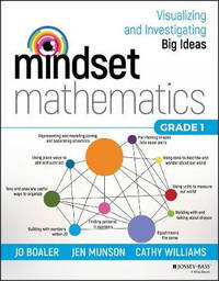 Mindset Mathematics: Visualizing and Investigating  Big Ideas, Grade 1