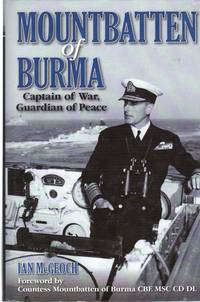 MOUNTBATTEN OF BURMA  Captain of War, Guardian of Peace