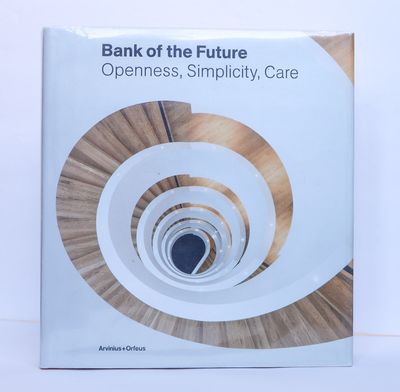 BANK OF THE FUTURE. OPENNESS, SIMPLICITY, CARE