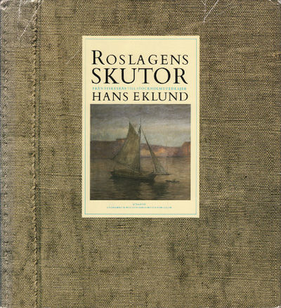 ROSLAGENS SKUTOR. Från Fiskeskär till Stockholms…