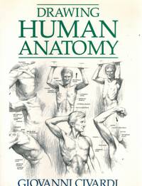 DRAWING HUMAN ANATOMY by Civardi, Giovanni - 1995