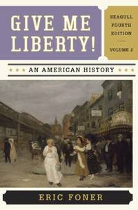cover of Give Me Liberty! Vol. 2 : An American History, Seagull