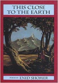 THIS CLOSE TO THE EARTH: Poems