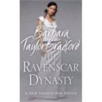 The Ravenscar Dynasty by Barbara Taylor Bradford - 01/01/2008