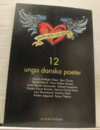 Och ditt hjärta slår och slår. 12 unga danska…