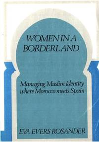 Women in a Borderland. Managing Muslim Identity…