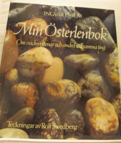 Min Österlenbok. Om vackra stenar och andra…