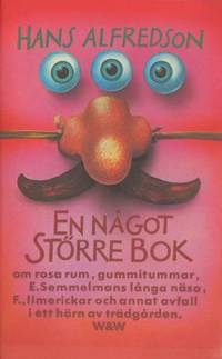 En något större bok. Om rosa rum, gummitummar, E.…