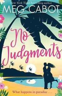 No Judgments: escape to paradise with the perfect laugh out loud summer romcom (Little Bridge Island)