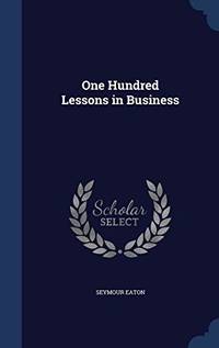 One Hundred Lessons in Business
