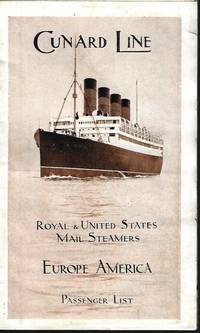 image of Cunard Line; ROYAL & UNITED STATES MAIL STEAMERS; EUROPE AMERICA; PASSENGER LIST; Liverpool to New York, October 10th, 1914, with List of Second Cabin Passengers per R.M.S. "Mauretania", Captain J. T. W. Charles and Staff-Captain J. Marshall